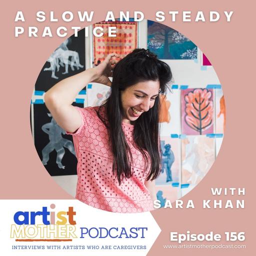 156: A Slow and Steady Practice with Sara Khan