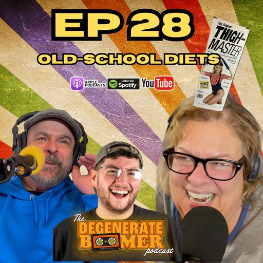 EP 28 Old School Weight Loss, from Flab to Fit-ish