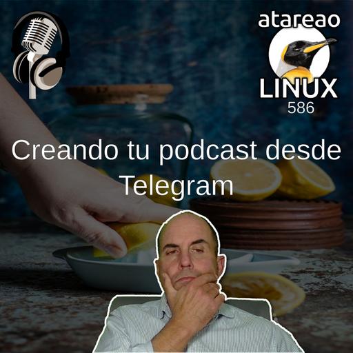 ATA 586 Creando tu podcast desde Telegram