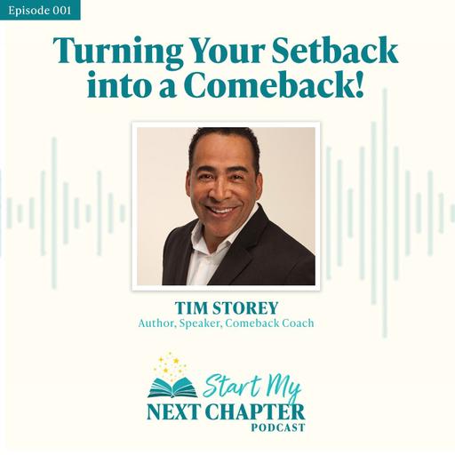 Turning Your Setback into a Comeback - Tim Storey