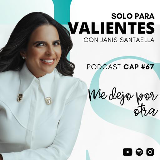 T2 E166: ME DEJO POR OTRA