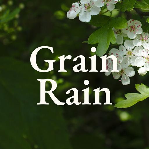 Grain Rain Rediscovered