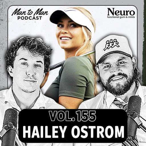 Hailey Rae Ostrom: "Signing w/ Nike Was a Dream Come True" | Man to Man Podcast Vol. 155