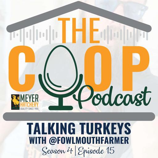 Talking Turkeys with FowlMouthFarmer