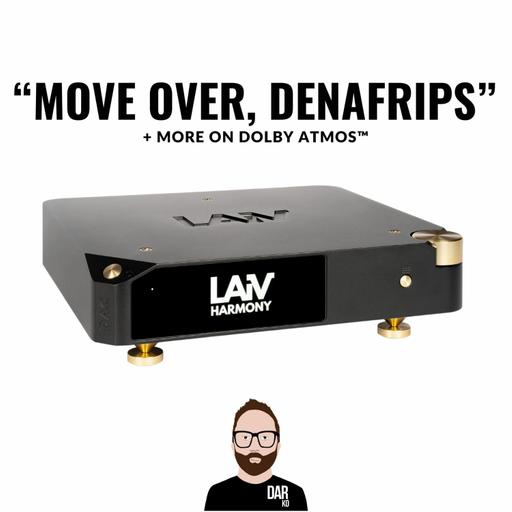 #53 - "Move over, Denafrips", more on Dolby Atmos™ + Record Store Day '24