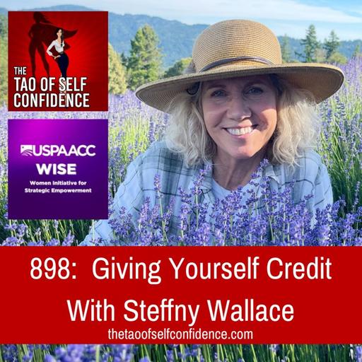 898: Giving Yourself Credit With Steffny Wallace