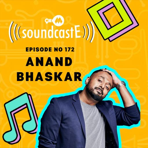 Ep. 172 9XM Soundcaste Ft. Anand Bhaskar