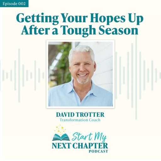Getting Your Hopes Up After a Tough Season - David Trotter