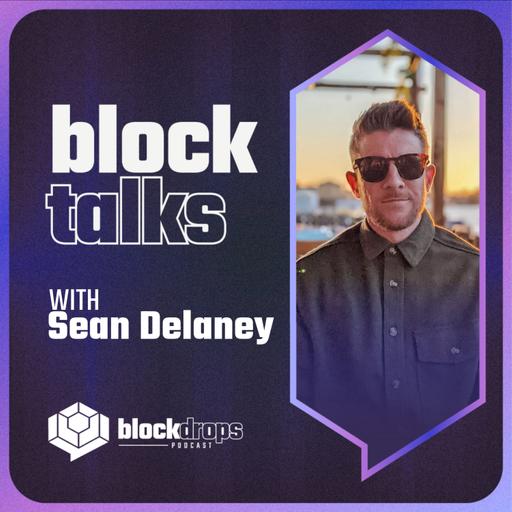 BlockTalks with Sean Delaney