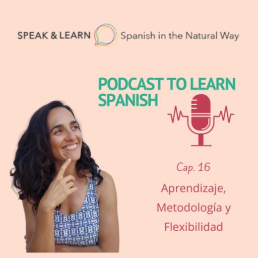 Aprendizaje, metodología y flexibilidad./ Learning, Methodology and Flexibility.