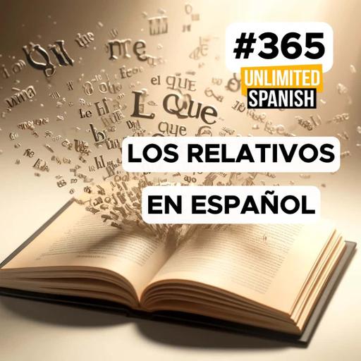 #365 Los relativos en español