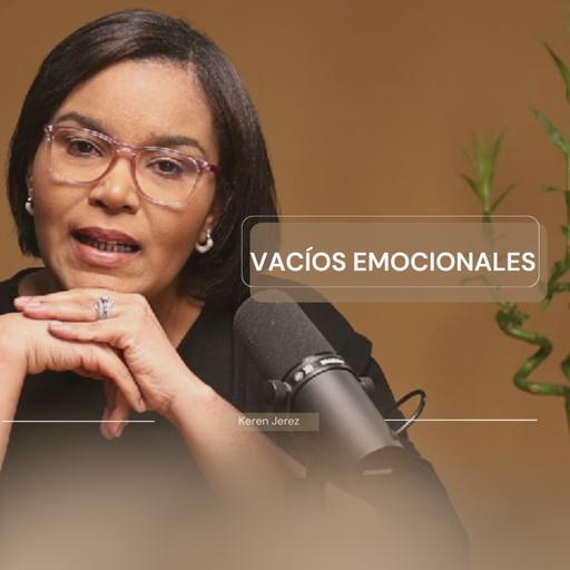 Vacío existencial / emocional - Ep. #199 Keren Jeréz