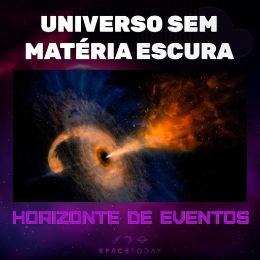 O Universo Sem Matéria Escura