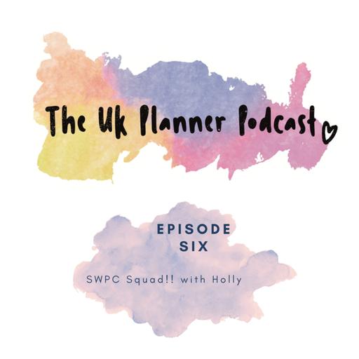 Episode Six - SWPC Squad!! with Holly