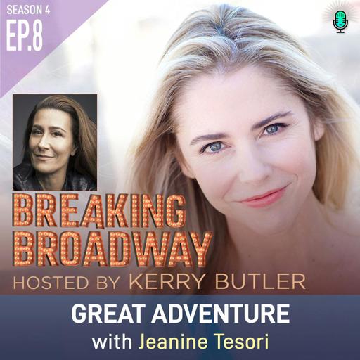 S4 EP8 Great Adventure with Jeanine Tesori