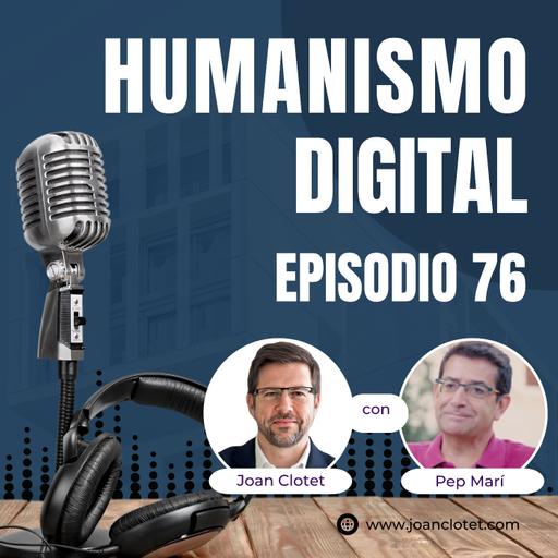 76 - Decisiones vitales con Pep Marí - Humanismo Digital