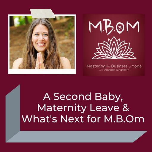A Second Baby, Maternity Leave & What's Next for M.B.Om