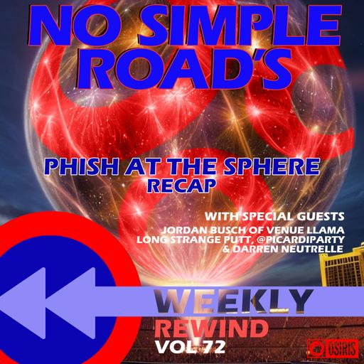 Phish Sphere Recap: No Simple Road's Weekly Rewind Vol. 72