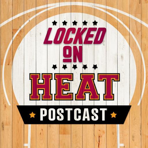 Locked on HEAT POSTCAST: Ice Cold Heat Scorched 102-88 by Celtics, One Game Away From Elimination