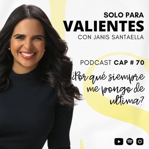 T2 E169: ¿POR QUÉ SIEMPRE ME PONGO DE ÚLTIMA?