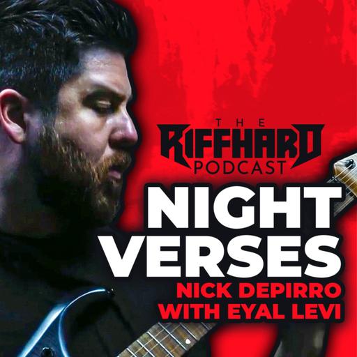 NIGHT VERSES: Why recording yourself sucks, Opeth, AxeFX & more (Nick DePirro)