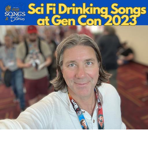 Sci Fi Drinking Songs at Gen Con 2023