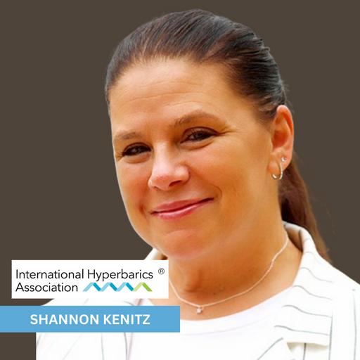 Episode 52: What is IHA and Hyperbarics? - Shannon Kenitz, Executive Director of IHA