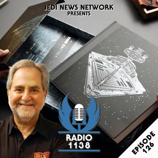 RADIO 1138: Episode 126 - Steve Sansweet and Graham E. Hancock with LEGO Star Wars: The Force of Creativity