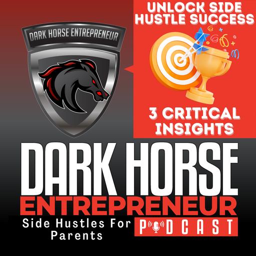 EP 471 Unlock Side Hustle Success: 3 Critical Insights to Transform Your Approach