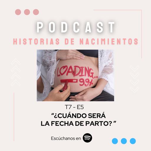 7.5 Cuándo será la fecha de parto