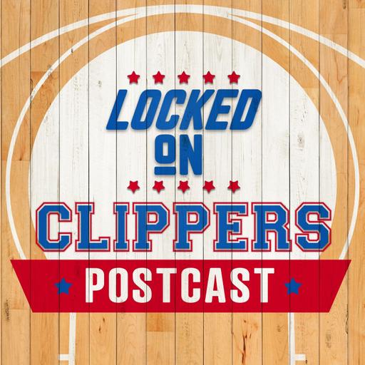 CLIPPERS POSTCAST: Clippers get thumped by the Mavs in game 5 losing by 30
