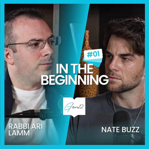 Gen 12: Nate Buzz and Ari Lamm talk Genesis | Ep 1: In The Beginning