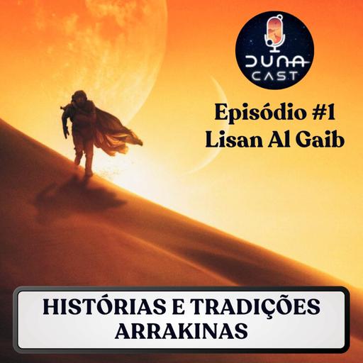 S01EP01: Histórias e Tradições Arrakinas - Lisan Al Gaib.