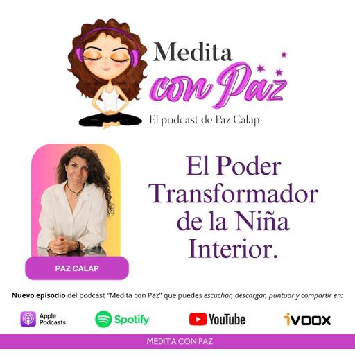 El Poder Transformador de la Niña Interior - Reflexiones de Paz - Medita con Paz