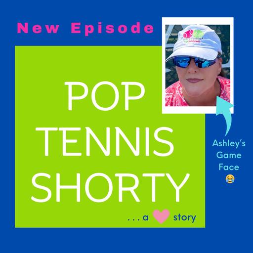 Pop Tennis Shorty; Ashley, Dena, and the Tournament Win; Water Kefir Vs Champagne