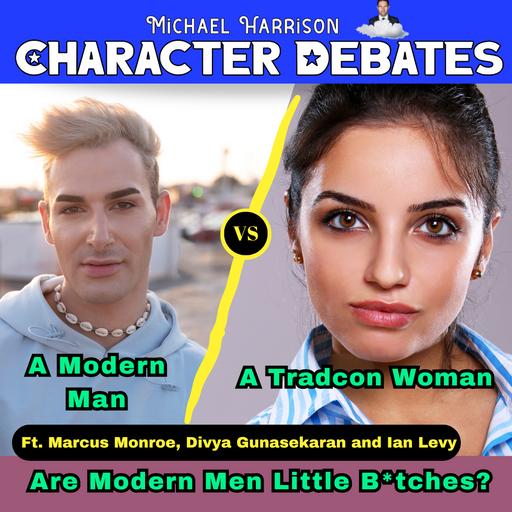 A Modern Man vs a Tradcon Woman on Are Modern Men Little Bitches?