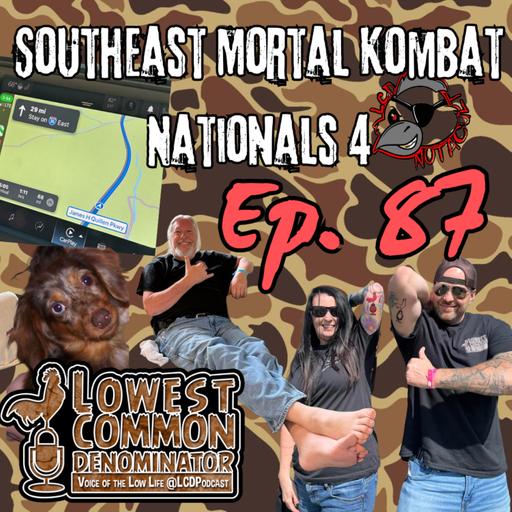 Ep. 87... SOUTHEAST MORTAL KOMBAT NATIONALS IV