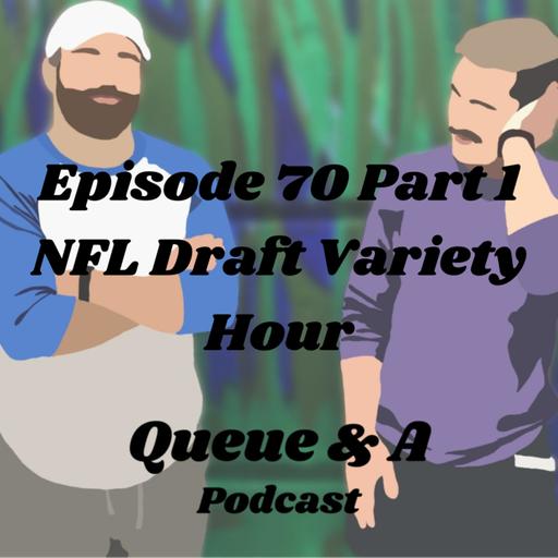 Episode 70 - NFL Draft Mac And Randy Variety Hour (Part 1)