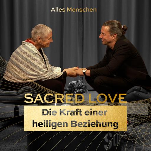 Sacred Love | Die Kraft einer heiligen Beziehung | Folge 85