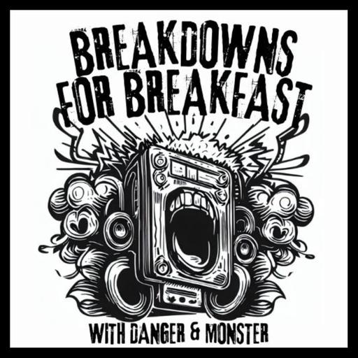 Breakdowns For Breakfast: Throwdown- Deathless