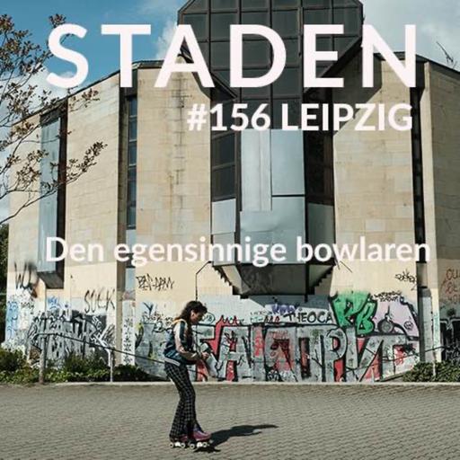 #156 Leipzig – den egensinniga bowlaren