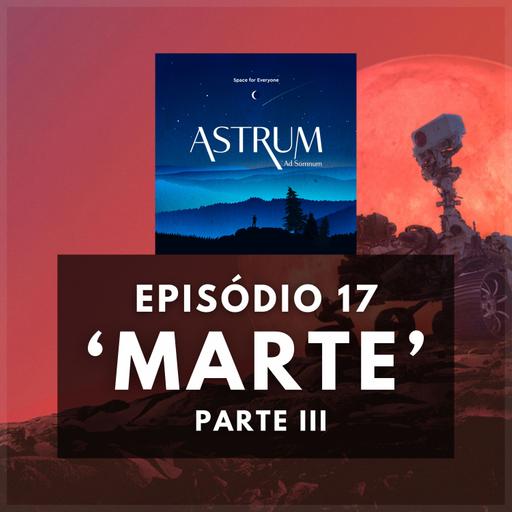 MARTE | Parte III | Astrum Ad Somnum | Astrum Brasil Podcast | Episódio 17