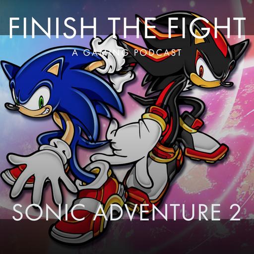 Ep. 95 Sonic Adventure 2