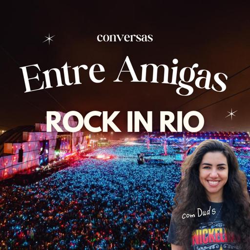 Rock In Rio 2024: comentários e dicas