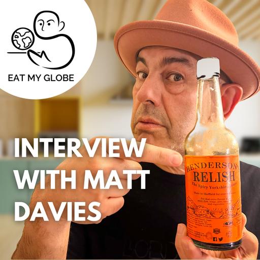 Interview with Matt Davies, General Manager of the Award-Winning Sauce, Henderson’s Relish