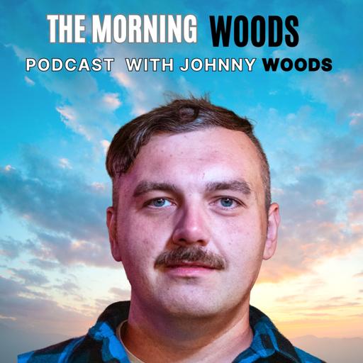 Making Love To Sweeties | Tony B Cruz | The Morning Woods Podcast w/ Johnny Woods #105