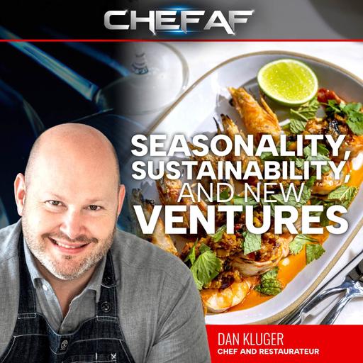 Dan Kluger: Seasonality, Sustainability, New Ventures and New York's Culinary Scene