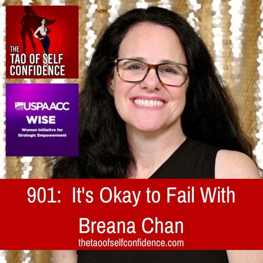 901: It's Okay to Fail With Breana Chan