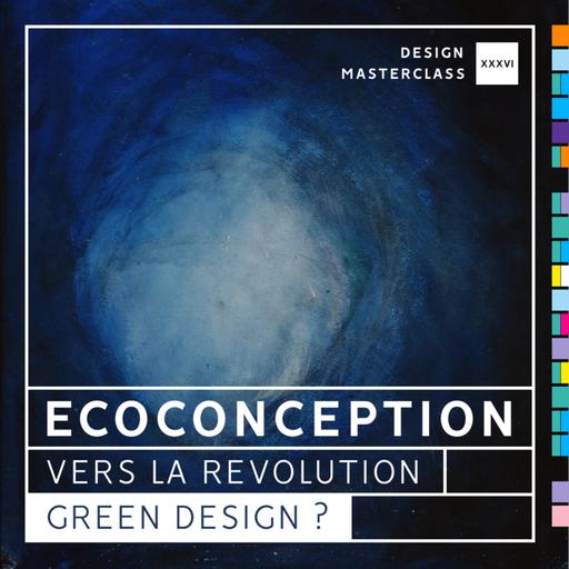 #36 • Écoconception : vers la revolution green design ?