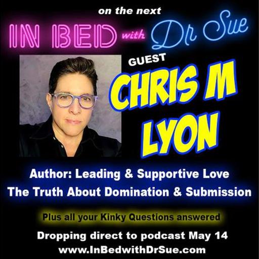 The Truth About Dominant & Submissive Relationships with Chris M Lyon